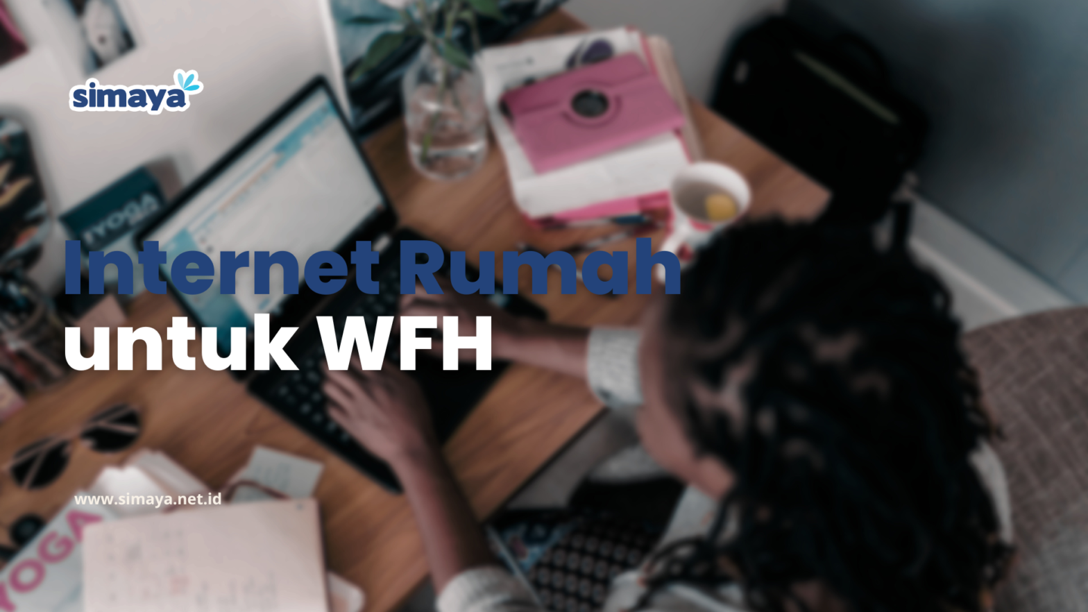 Internet Rumah untuk WFH