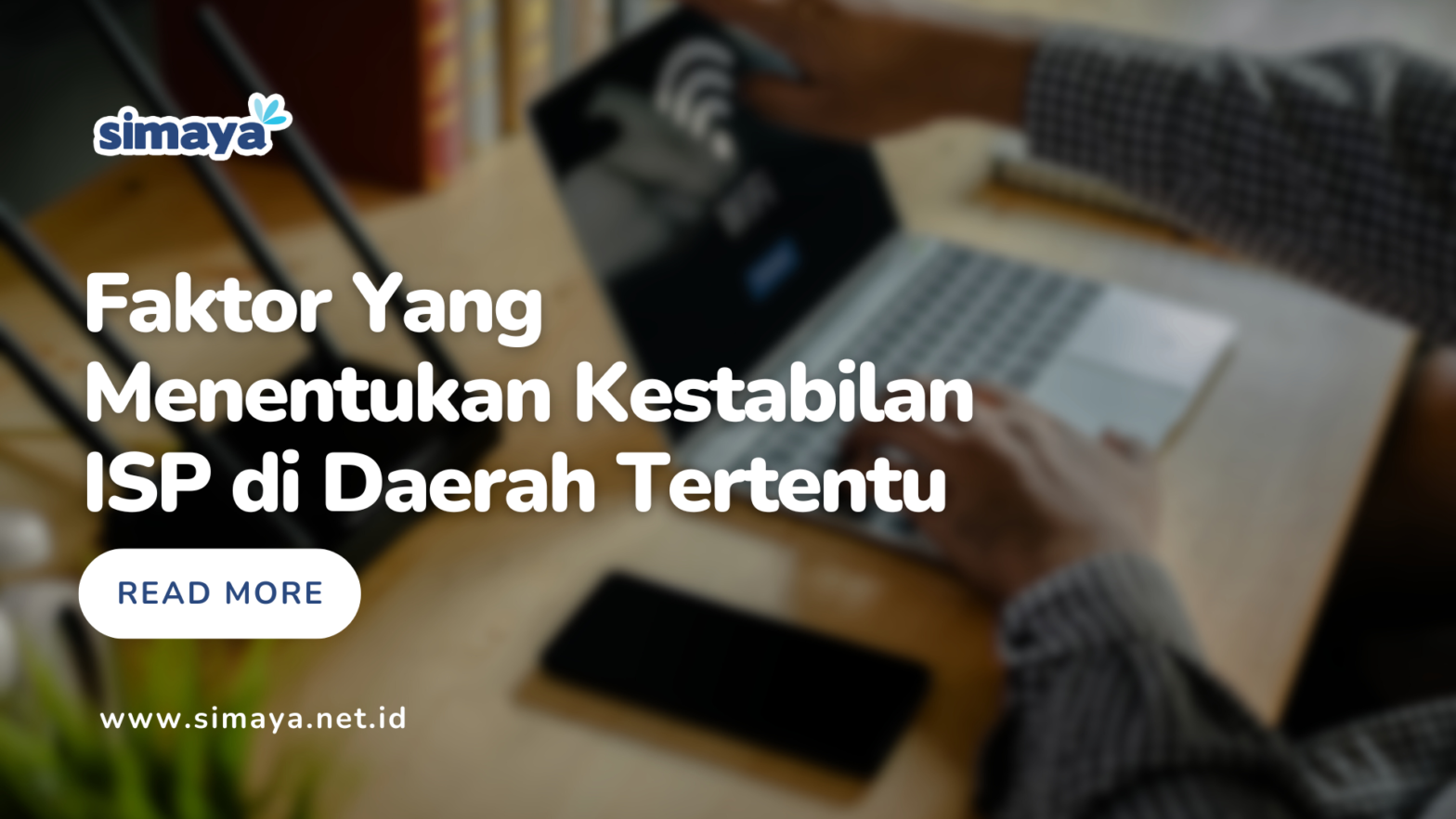 Faktor yang menentukan kestabilan ISP di daerah tertentu