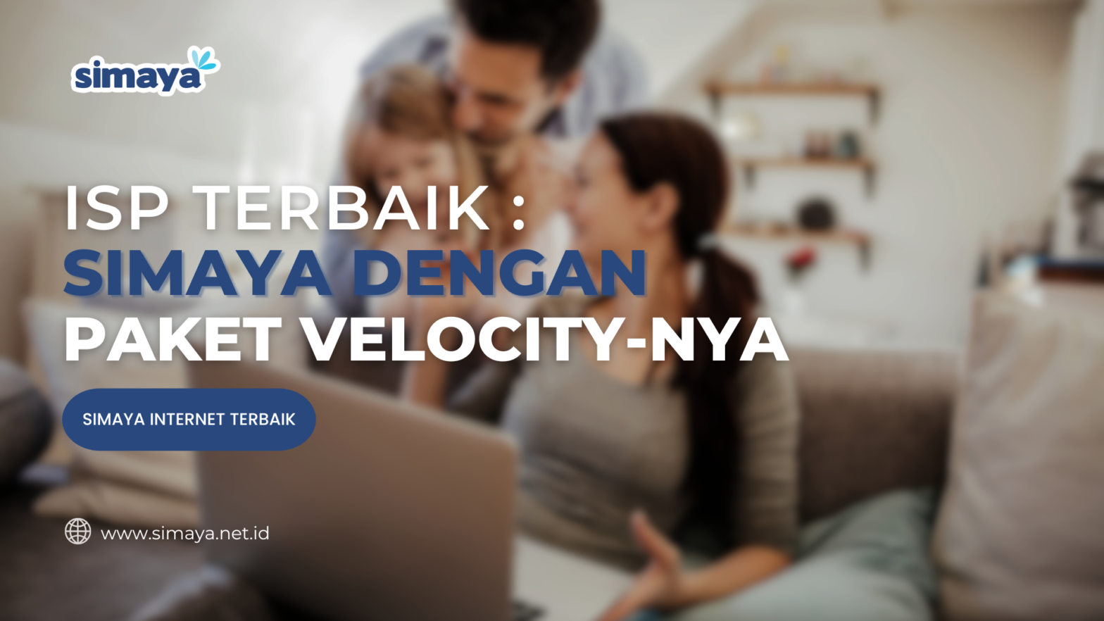 ISP Terbaik: Simaya dengan Paket Velocity-nya