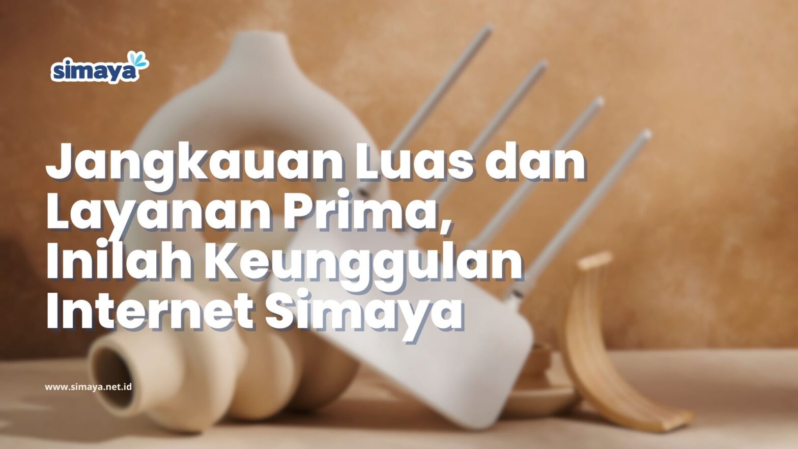 Jangkauan Luas dan Layanan Prima, Inilah Keunggulan Internet Simaya