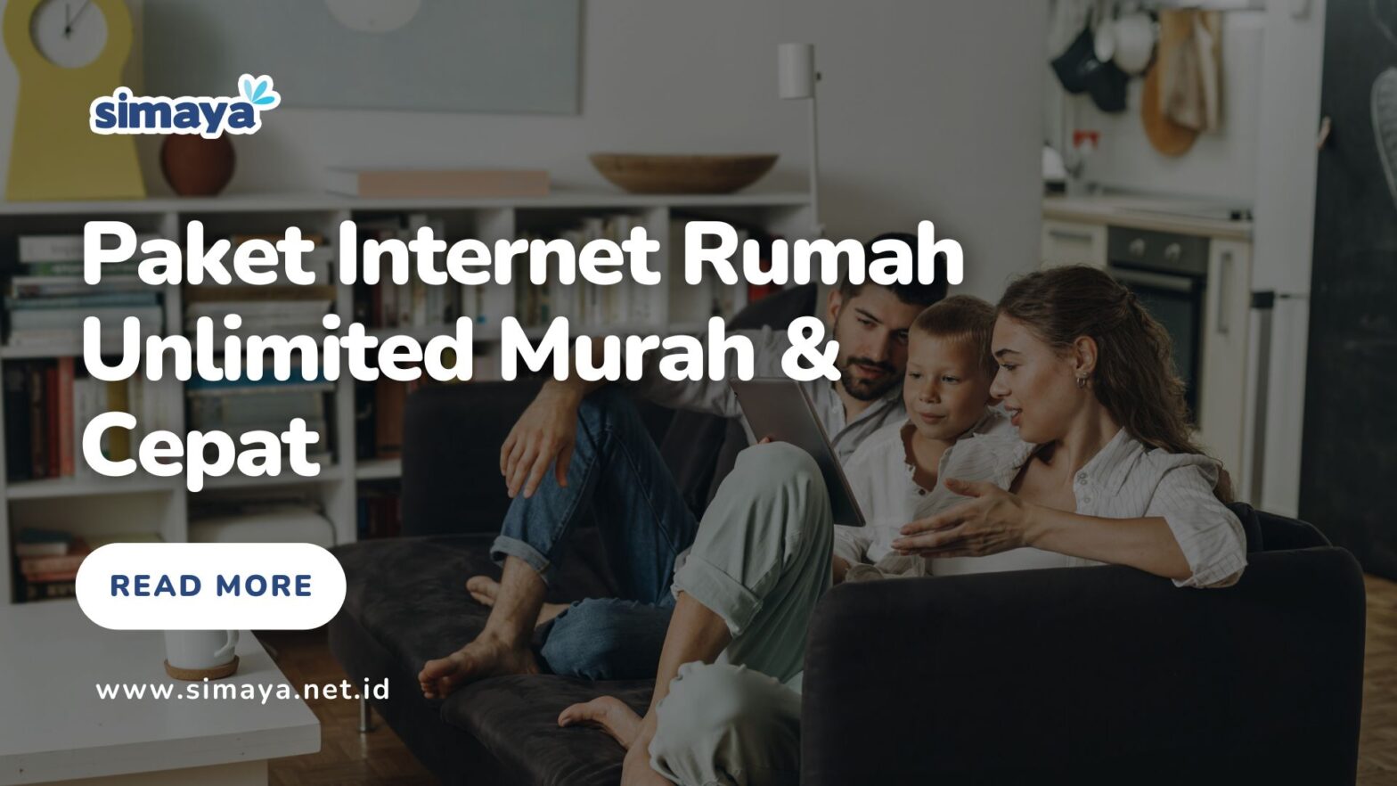 Paket Internet Rumah Unlimited Murah & Cepat