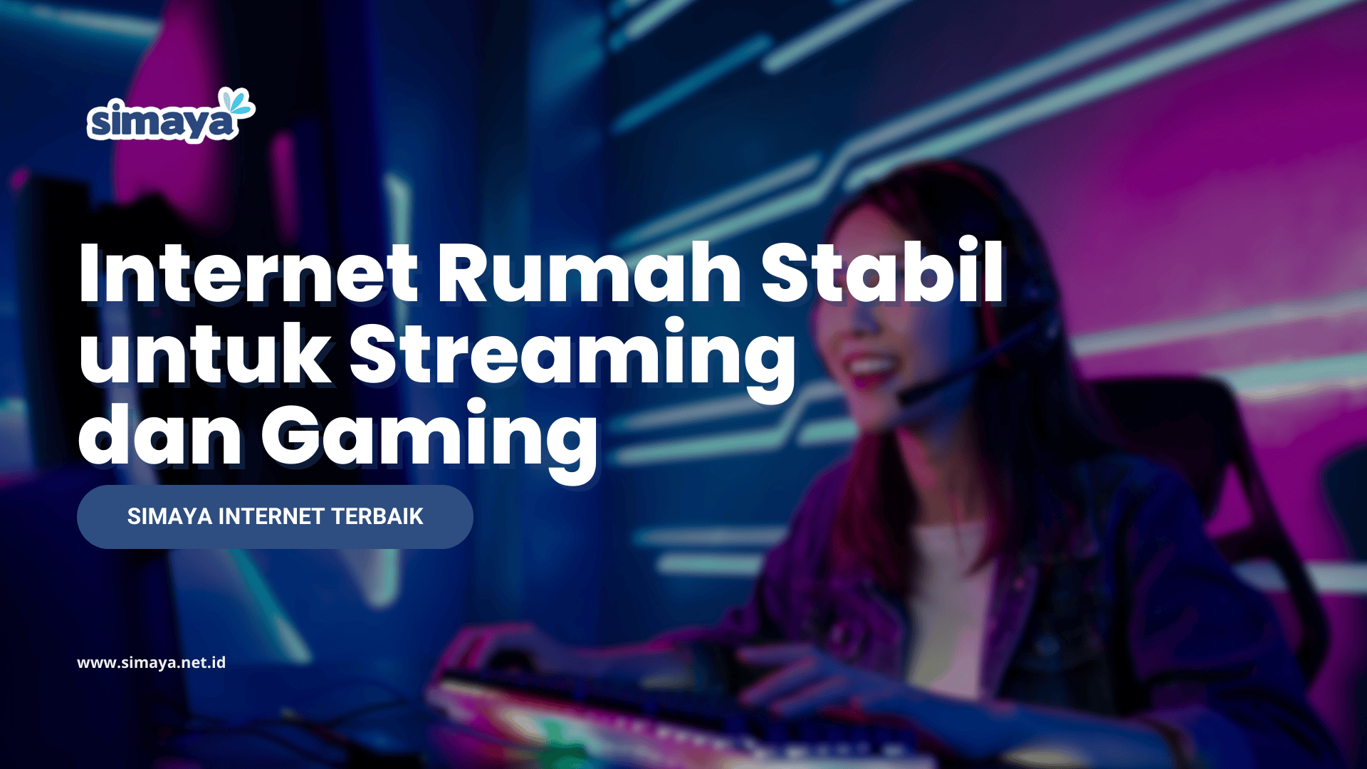Internet Rumah Stabil untuk Streaming dan Gaming
