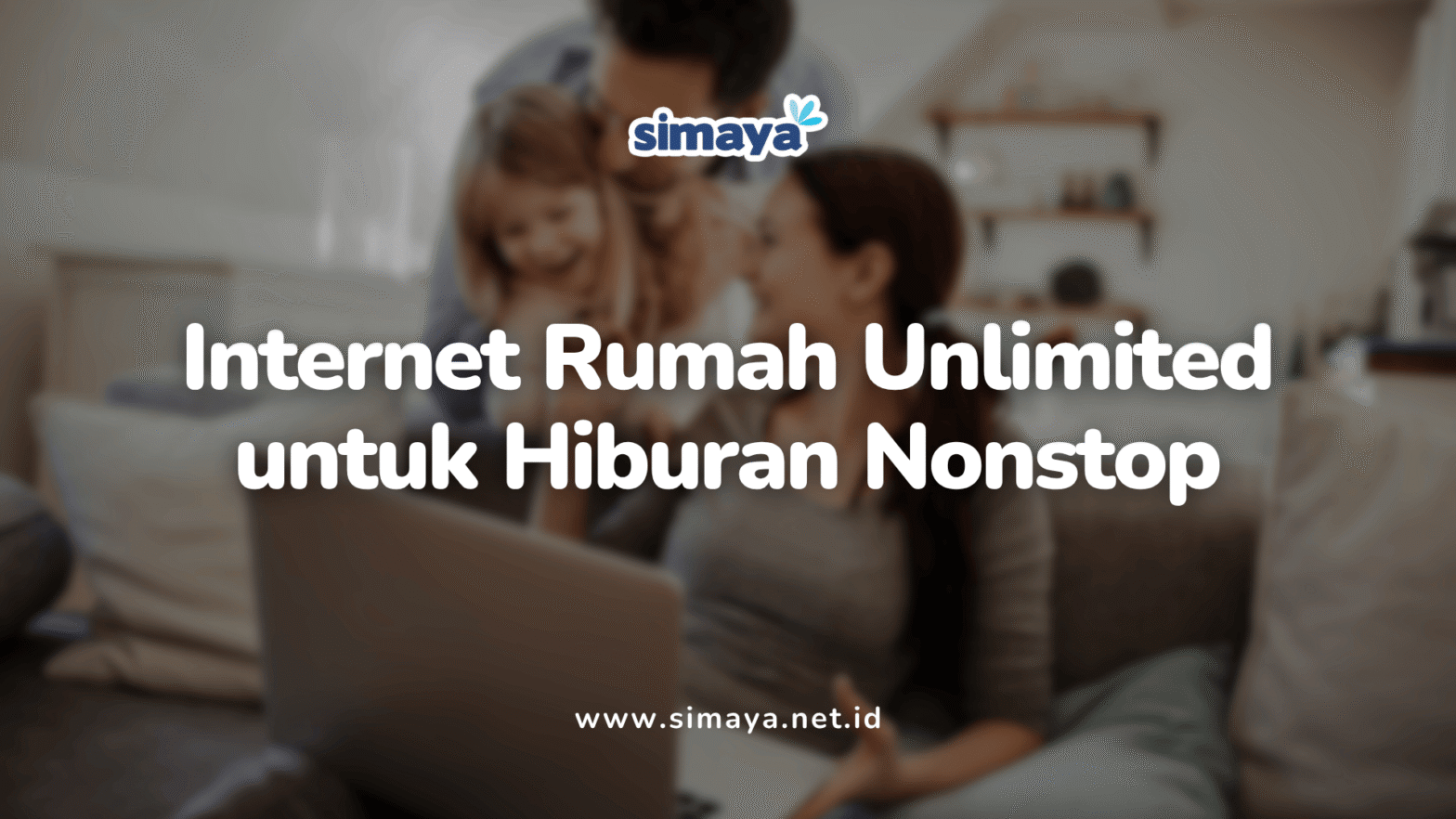 Internet Rumah Unlimited untuk Hiburan Nonstop