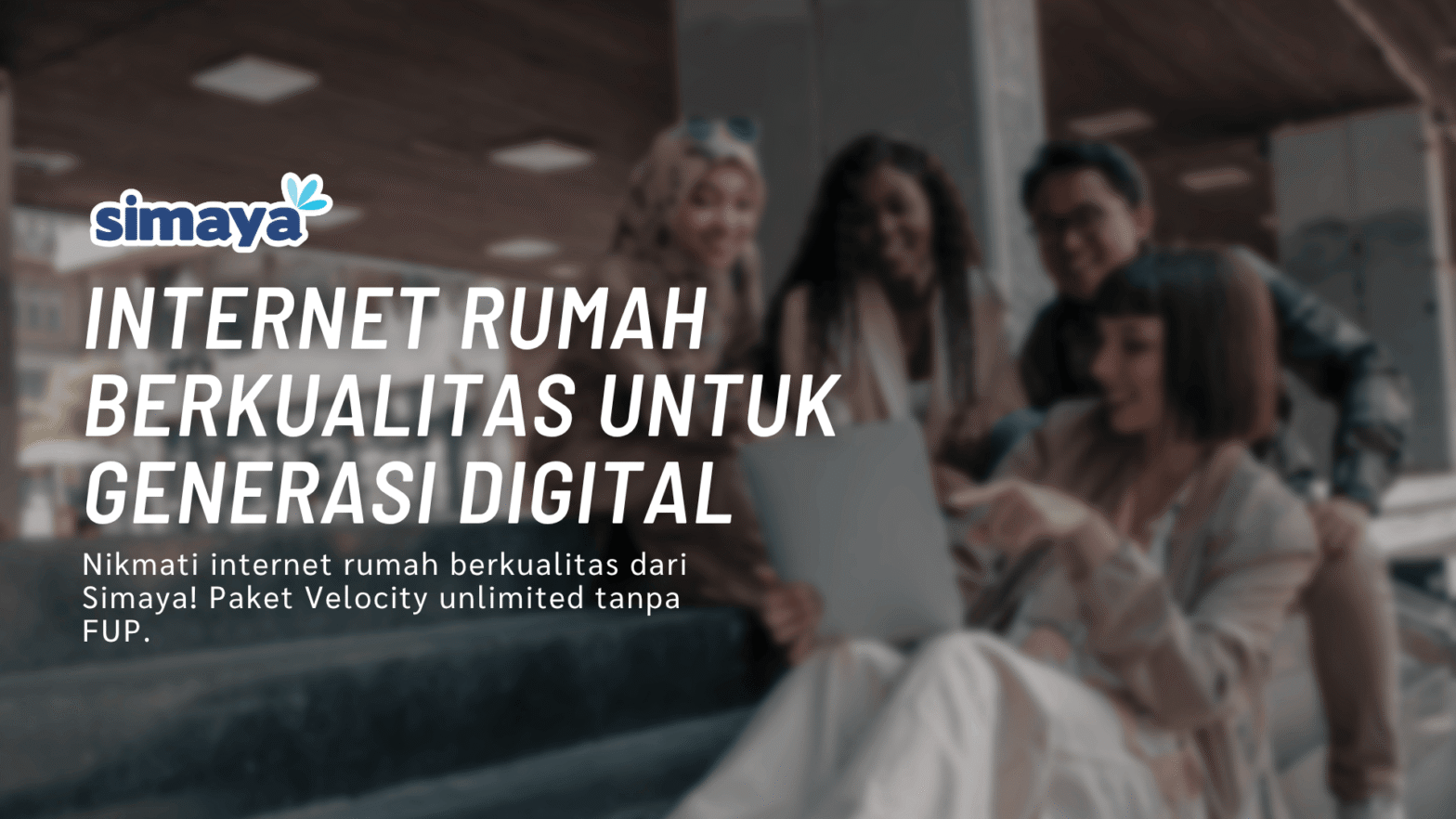 Internet Rumah Berkualitas untuk Generasi Digital