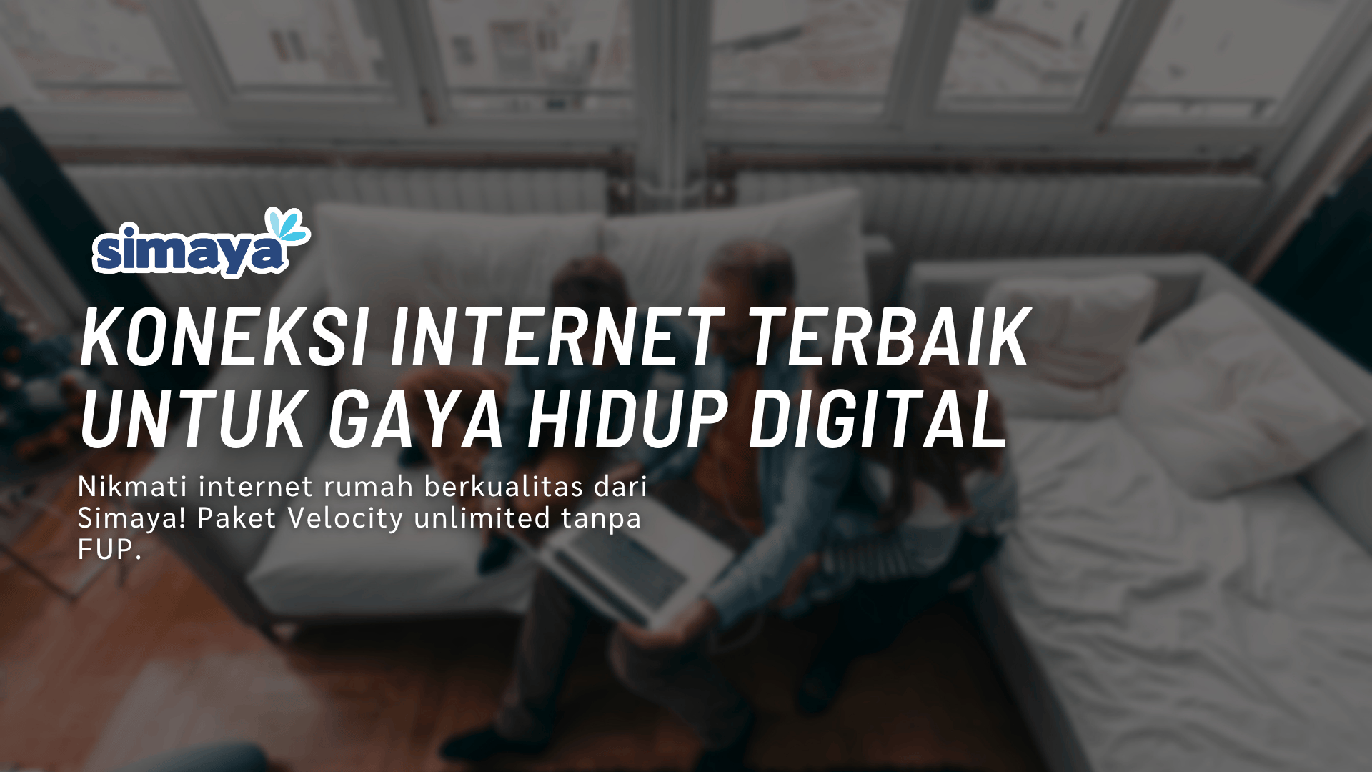 Koneksi Internet Terbaik untuk Gaya Hidup Digital