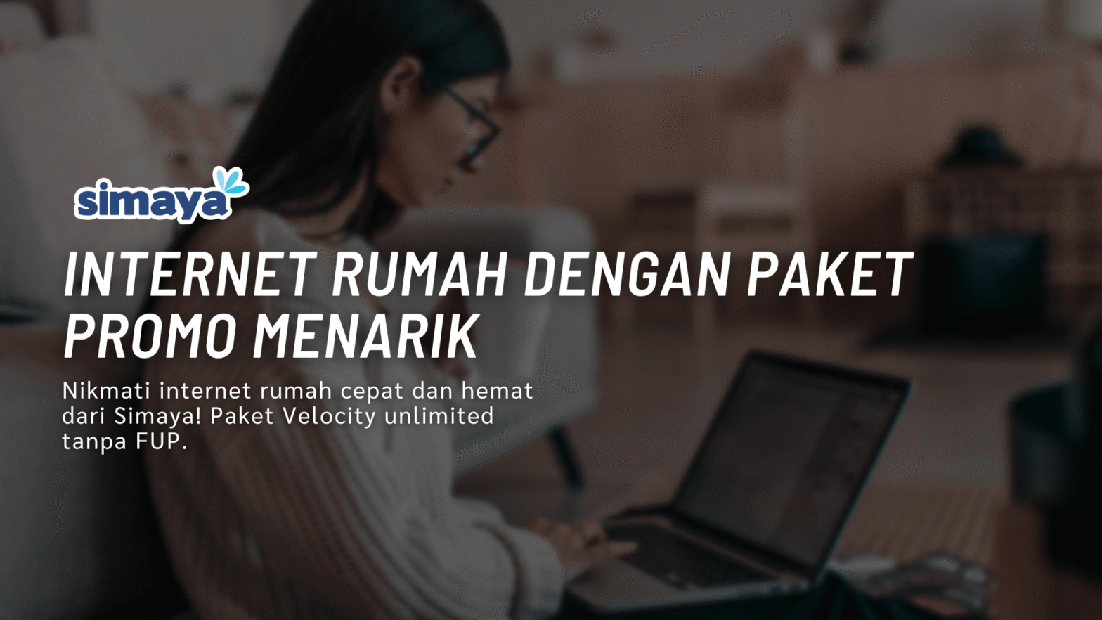 Internet Rumah dengan Paket Promo Menarik