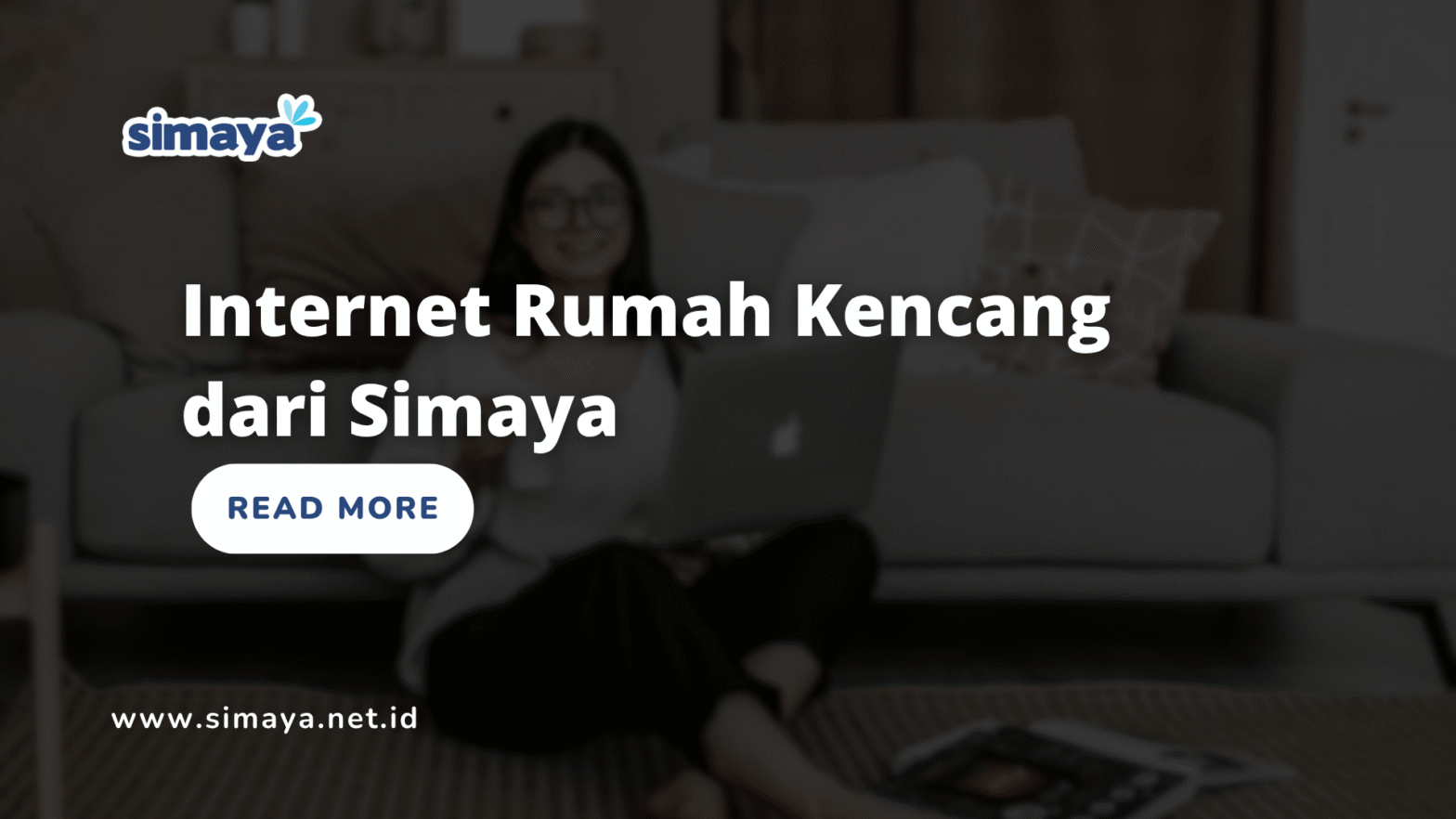 Internet Rumah Kencang dari Simaya