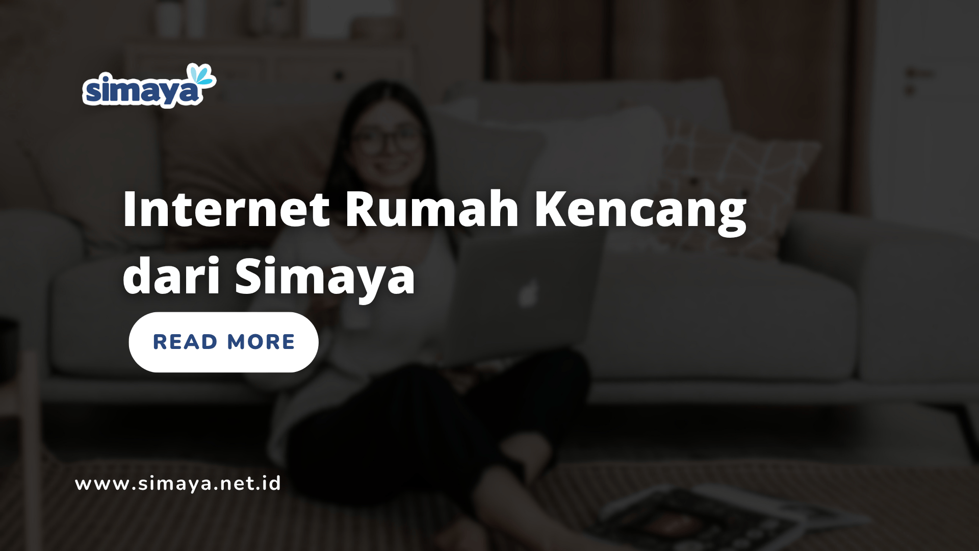 Internet Rumah Kencang dari Simaya