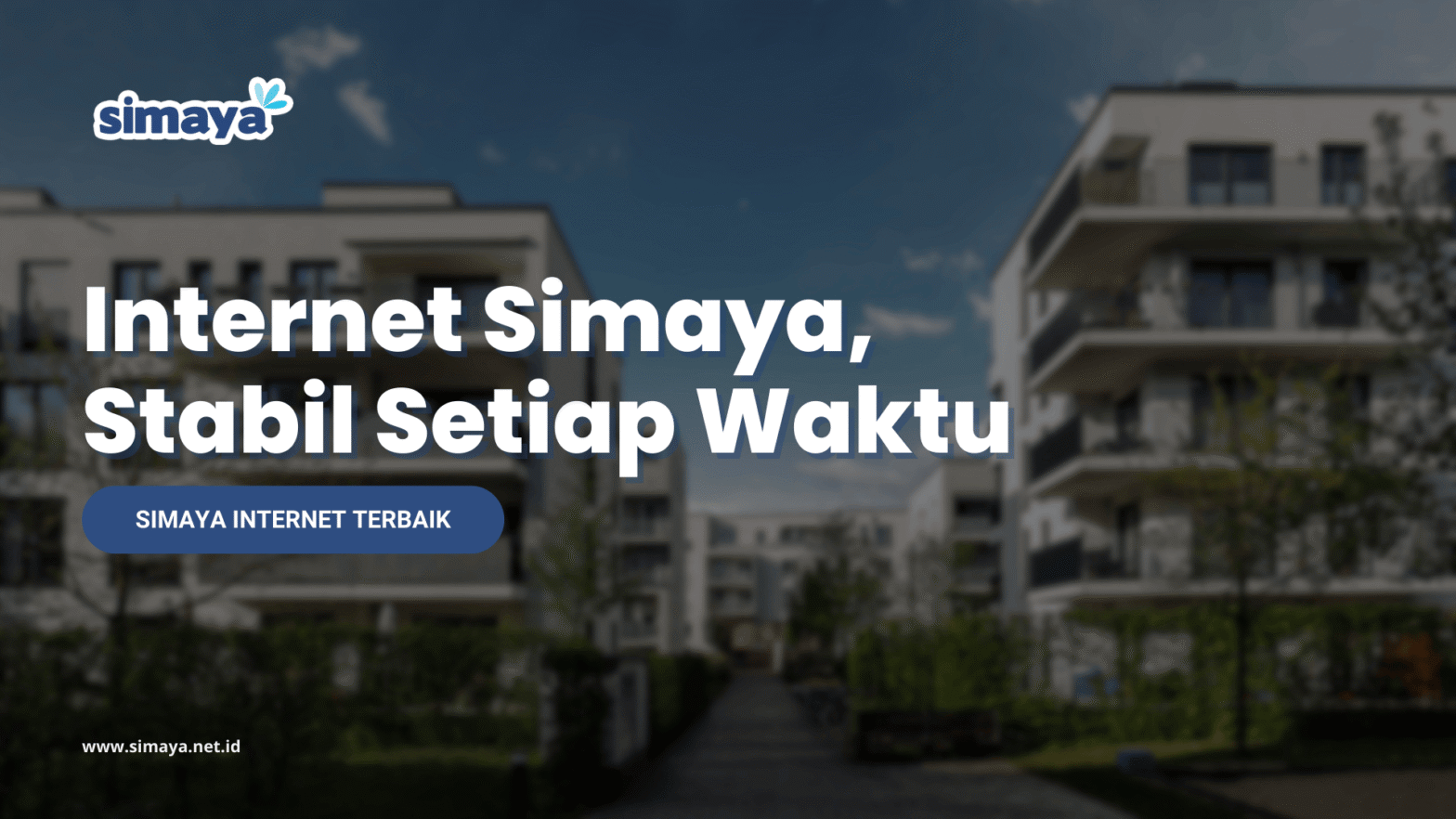 Internet Simaya, Stabil Setiap Waktu