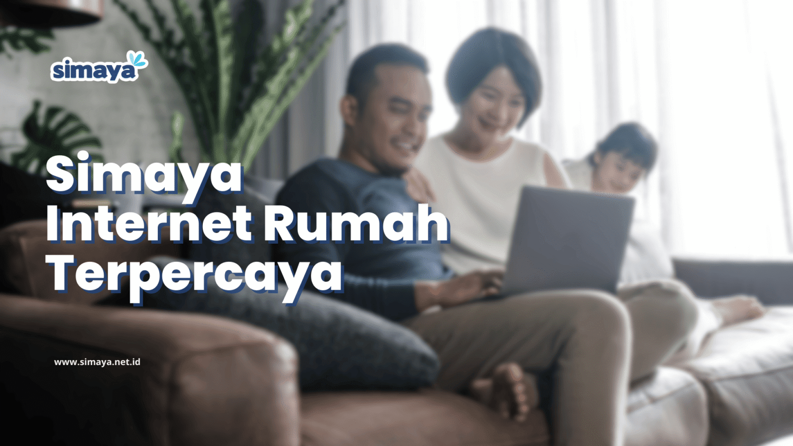 Simaya Internet Rumah Terpercaya