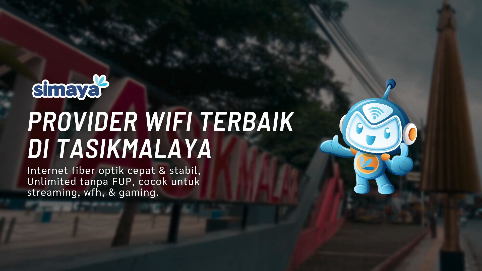 Provider WiFi Terbaik di Tasikmalaya
